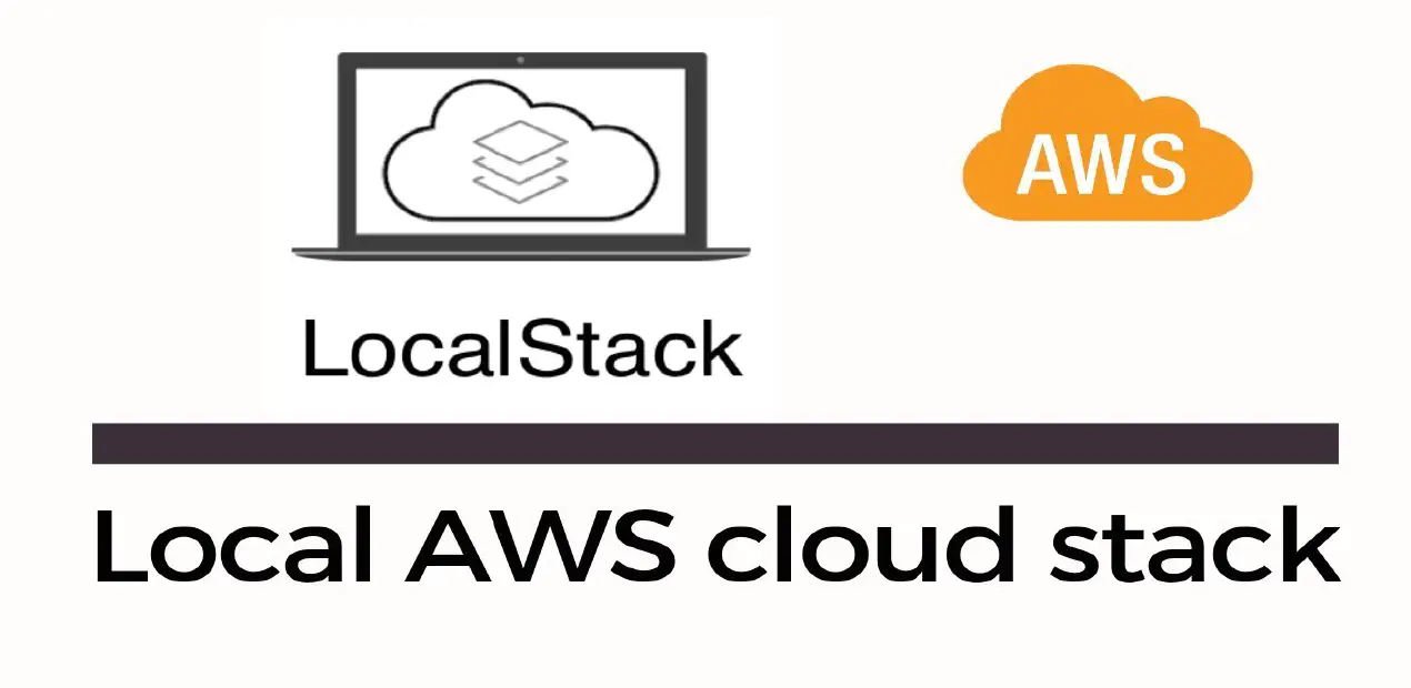 LocalStack : AWS on Local Desktop